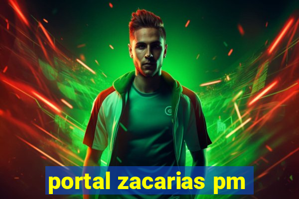 portal zacarias pm